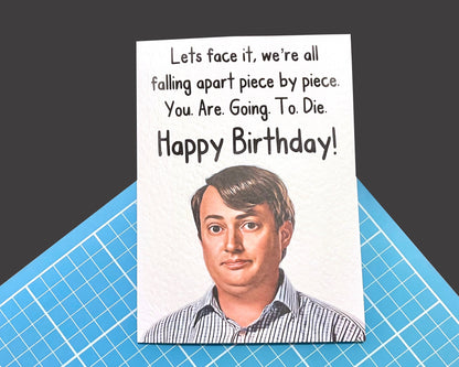 Peep Show Birthday Card - Mark Corrigan -Funny Peep Show Funny Line Card - Funny Rude Birhday Greeting Card