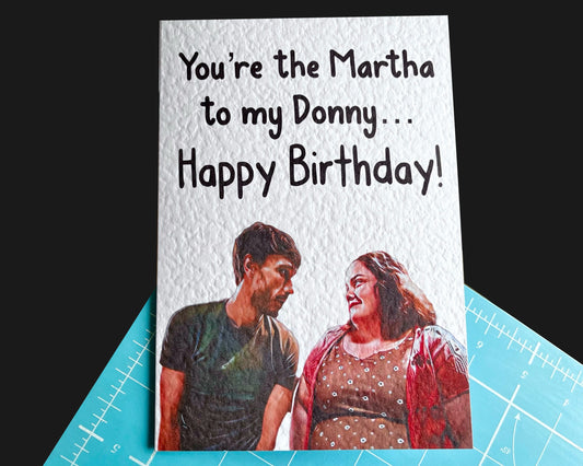 Baby Reindeer Greeting Card -You're The Martha To My Donny-  Happy Birthday- Humorous Card