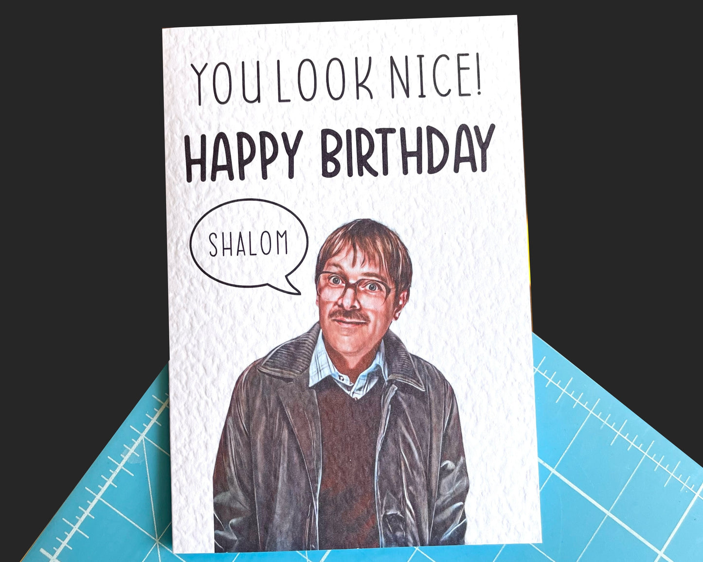 Jim Bell Birthday Greeting Card - You Look Nice! - Funny Friday Night Dinner- Shalom! - You Look Nice