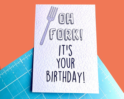 Fork Birthday Card, Funny Birthday Card, Greeting Card, Oh Fork It's Your Birthday Gift