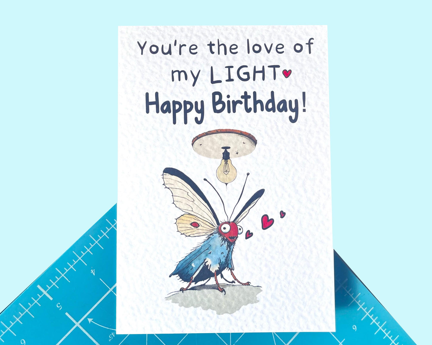 Funny Moth Greeting Card - Happy Birthday - You're The Love Of My Light - Humorous Card - Funny Moth Meme Card