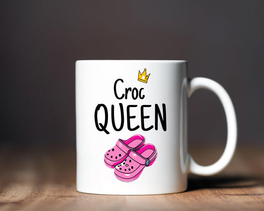 Croc Queen Funny Mug - Cute Pink Croc Mug  - Humorous Gift