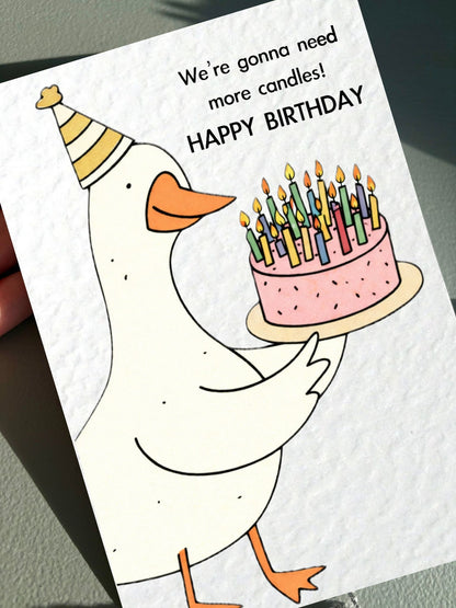 Funny Goose Birthday Card: Old Age, We're Gonna Need More Candles, Card For Sibling, Friend, Relative
