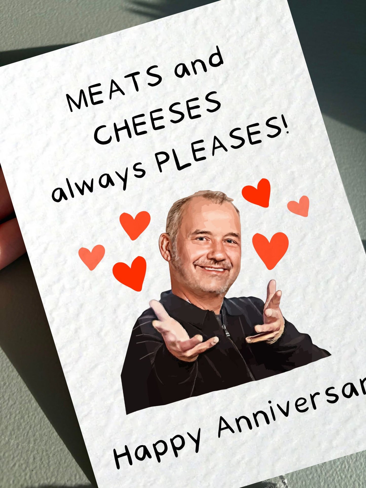 Bob Mortimer Anniversary Greeting Card - Meats and Cheeses Pleases Card - Funny Comedian